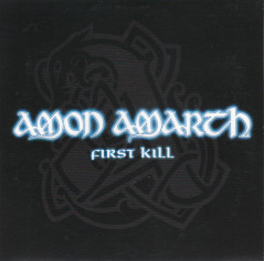 Amon Amarth First Kill, Metal Blade records, Sony music/Columbia germany, Single Promo
